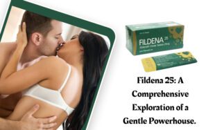 Fildena 25: A Comprehensive Exploration of a Gentle Powerhouse.